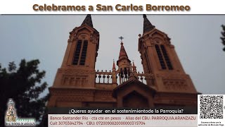 Celebramos a San Carlos Borromeo obispo  Misa de 19 hs [upl. by Vaden459]