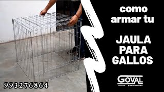 Como armar una jaula GOVAL para gallos de pelea [upl. by Suckram461]