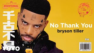 Bryson Tiller  No Thank You Visualizer [upl. by Sairacaz738]