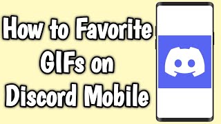 How to Favorite GIFs on Discord Mobile [upl. by Zelig265]