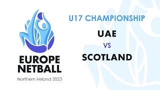 UAE vs Scotland  Europe Netball U17 Championship [upl. by Anide521]