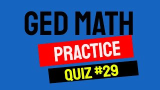 Quick GED Math Practice Test 29 to Pass Faster [upl. by Merta]