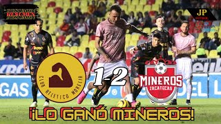 Atlético Morelia vs Mineros de Zacatecas 12 Resumen Liga De Expansión MX C24 [upl. by Gladis558]