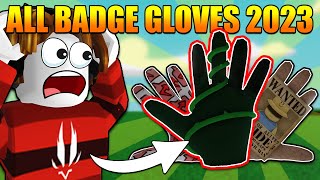 How to get ALL BADGE GLOVES in Slap Battles 2023  Roblox [upl. by Fillender156]