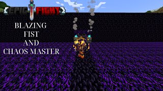 Blazing Fist and Master of Chaos  Minecraft Epic Fight Mod  WoM  Rapier moveset x Shifu [upl. by Esinyt589]