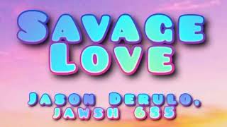 Jason Derulo jawsh 685 savage love clean lyrics [upl. by Yruok]