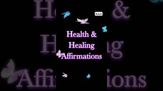 Health Affirmations  Healing Affirmations for Body Mind Spirit [upl. by Iviv542]