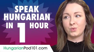 Learn How to Speak Hungarian in 1 Hour [upl. by Edie316]