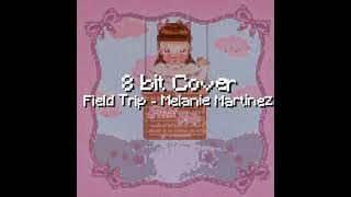 Melanie Martinez  field trip 8 bit version short [upl. by Adnic607]