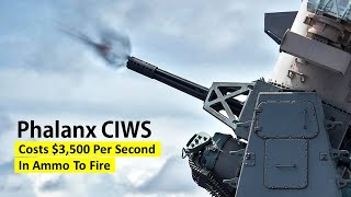 Phalanx CIWS Costs 3500 Per Second In Ammo To Fire [upl. by Tjon629]