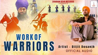 OFFICIAL AUDIO  DILJIT DOSANJH  WORK OF WARRIORS [upl. by Star]