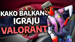 Kako Balkanci Igraju Valorant [upl. by Nyrhtak]