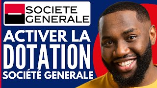 Comment Activer La Dotation Société Générale  Nouveau 2024 [upl. by Avruch]