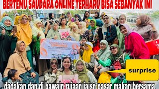 BERTEMU SAUDARA ONLINE TERHARU SURPRISE BISA RUJAK AN JAJAN PASAR KOMPLITLOVE YOU ALL [upl. by Melborn]