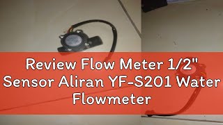 Review Flow Meter 12quot Sensor Aliran YFS201 Water Flowmeter 05 Inch YF S201 [upl. by Fortna455]