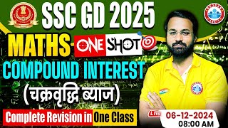 SSC GD Maths  SSC GD 2025  Compound Interest Maths Revision Class  Maths For SSC GD by Deepak Sir [upl. by Alecia443]