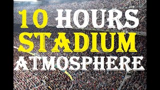 10 hours of european Stadium Atmosphere  Real fan shouts amp chants  for football ghost games [upl. by Nilsoj]