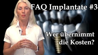 Implantat 3 Wer übernimmt die Kosten Wieviel kostet ein Zahnimplantat [upl. by Evets157]