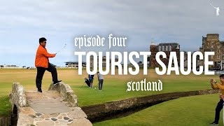 Tourist Sauce Scotland Golf Episode 4 The Old Course at St Andrews [upl. by Itirp]