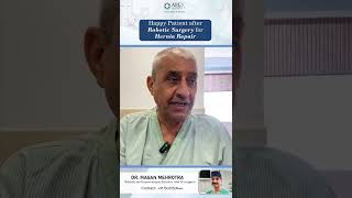 Happy Patient after Robotic Surgery for Hernia Repair roboticsurgeon doctor drmaganmenhrotra [upl. by Netty]