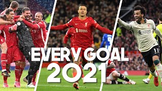 Every Liverpool goal from 2021 Alissons header Salahs solo stunners amp more [upl. by Gnauq]