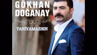 Gökhan Doğanay  Tanıyamazsın 2016 [upl. by Stacee384]