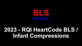 RQI  2023  Infant Compressions  HeartCode 2025 BLS Complete [upl. by Ynattyrb697]