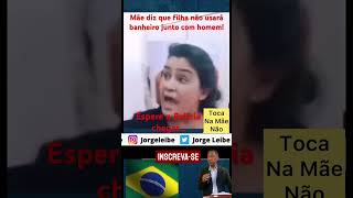 Mãe invocada minha filha não usará banheiro junto com homem mãe familia patria deus mulher [upl. by Atalanti]