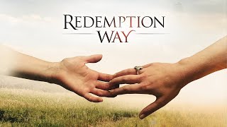 Redemption Way 2017  Full Movie  Kaitlyn Griggs  Rose Sengenberger  Brian Sheridan [upl. by Intruok]