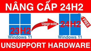 Nâng Cấp Lên Windows 11 24H2 KHÔNG MẤT DỮ LIỆU [upl. by Demmahum]