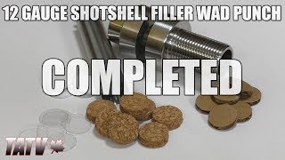 12G Shotshell Filler WadOvershot Card Punch  Completed [upl. by Egag]