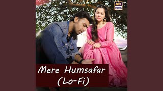 Mere Humsafar LoFi [upl. by Elsbeth]