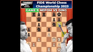 Ding Liren vs Ian Nepomniachtchi  GAME 9  FIDE World Chess Championship 2023  April 21 2023 [upl. by Ainafets]