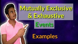 🔴Mutually Exclusive amp Exhaustive Events [upl. by Tarabar]