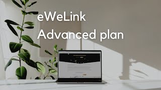 Discover eWeLink Advanced plan [upl. by Christal]