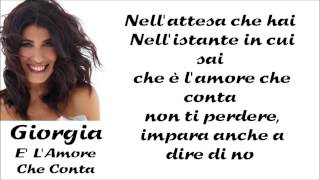 Giorgia  E LAmore Che Conta lyrics [upl. by Dachi183]