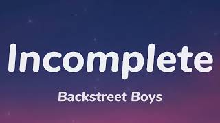 Backstreet Boys  Incomplete Lyrics [upl. by Landing266]