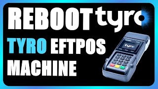 How to Reboot your Tyro EFTPOS Machine [upl. by Shem]