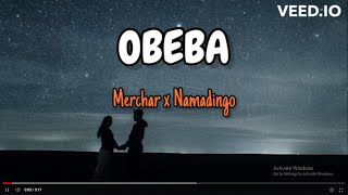 Merchah  Namadingo OBeBa Lyrics [upl. by Ytsirhc]