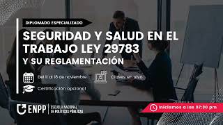 DIPLOMADO GRATUITO SEGURIDAD Y SALUD EN EL TRABAJO LEY 29783 Y SU REGLAMENTACIÓN  S1 [upl. by Bradford]