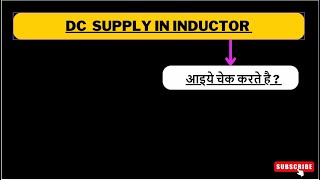 DC Supply in Inductor DC Circuit Inductor Explained What Happens When DC is Applied to an Inductor [upl. by Calondra]