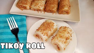 HOMEMADE TIKOY ROLL [upl. by Nav]