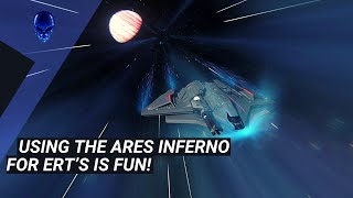 Star Citizen  Using The Ares Inferno For ERTs Is FUN  Patch 320 [upl. by Anelac]