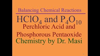 Balancing Chemical Reaction Between Perchlorid Acid HClO4 and Phosphorus Pentoxide P4O10 [upl. by Studner869]