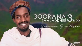 Boorana Jaaladdhee 3ssoo  Jaarraa Goollisaa  New Oromo Music 2023 [upl. by Adyol]