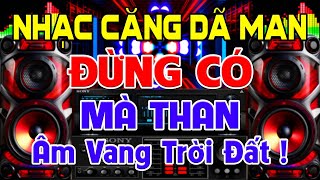 NHẠC Căng Dã Man Nhạc Test Loa CỰC CHUẨN 8D  Nhạc Disco REMIX Bass Căng Âm Vang  Toang Cửa Nhà [upl. by Scrope577]