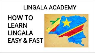 How To Learn LINGALA EASY amp FAST AFRICAN LANGUAGE [upl. by Gallagher]