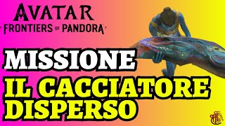 Il Cacciatore Disperso GUIDA  Avatar Frontiers of Pandora ITA [upl. by Greggory]