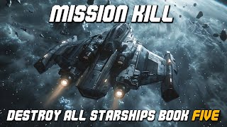 Mission Kill Part Three  Destroy All Starships  Military Science Fiction Complete Audiobooks [upl. by Aiva994]