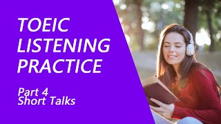 TOEIC Listening Test Part 4 Practice TOEIC Listening Test 2022 with Answers [upl. by Hardunn]